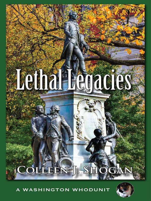 Title details for Lethal Legacies by Colleen J. Shogan - Available